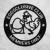 Eggsclusive Club Metal Chicken Coop Sign – Funny Backyard Poultry Decor