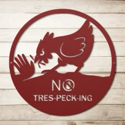 Red Steel No Tres-Peck-ing Chicken House Humorous Signage