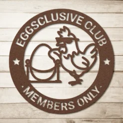 Rustic Copper Colored Eggsclusive Club Members Only Hilarious Poultry Farm Metal Sign