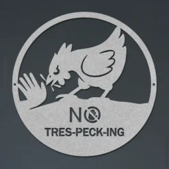 Silver Colored No Tres-Peck-ing Hilarious Chicken Coop Metal Sign