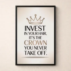 Invest in your hair crown motivational typography poster