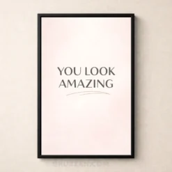 You look Amazing modern wall print decor