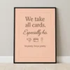 Funny blush framed poster with We take all cards especially his quote, featuring hair dryer and wine glass icons.
