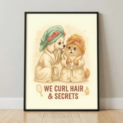 Illustrated puppy and kitten in hair rollers framed poster with the text We Curl Hair and Secrets.