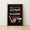 Funny blowout quote framed poster with pink hair tools and script typography on a black background