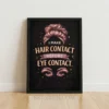 Funny hair contact before eye contact quote with messy bun illustration on a black framed poster