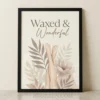 waxed and wonderful botanical framed poster with smooth legs and watercolour florals on ivory